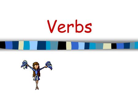 Verbs As you know, every sentence has two parts: the subject and the predicate. As you know, every sentence has two parts: the subject and the predicate.