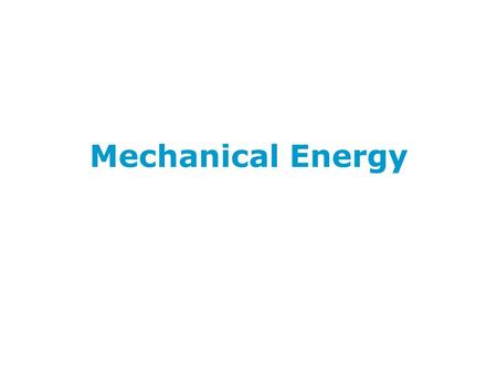 Mechanical Energy. Earlier, it was said that work is done upon an object whenever a force acts upon it to cause it to be displaced. Work involves a force.
