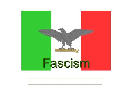 Fascism. A Definition of Fascism Fascism is a political philosophy that advocates the glorification of the state, a single party system with a strong.