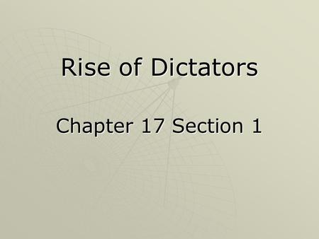 Rise of Dictators Chapter 17 Section 1