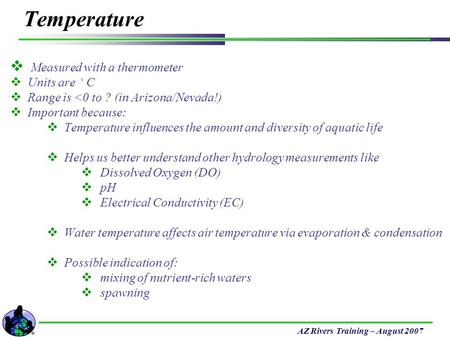 Temperature Measured with a thermometer Units are ◦C