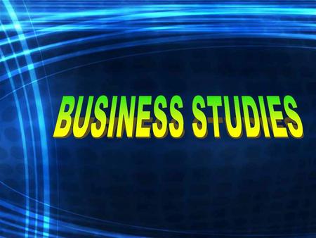 What does Business Studies involve? 4 Lessons a week Project Work Research Visits.
