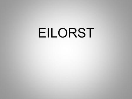 EILORST. 2 OF THREE GOOD “SEVENS,” WHAT IS THE BEST BINGO STEM THAT CAN BE CREATED FROM THIS ALPHAGRAM?