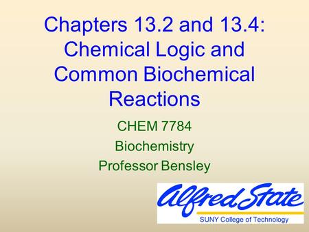 CHEM 7784 Biochemistry Professor Bensley