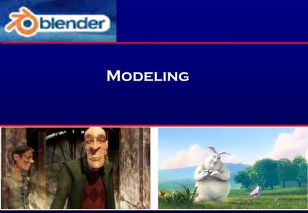Modeling. Direct mesh editing: A more traditional approach commonly used by professional modelers Sculpting: A fast and fun way of shaping a model, also.
