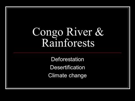 Congo River & Rainforests