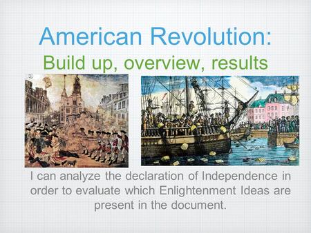 American Revolution: Build up, overview, results