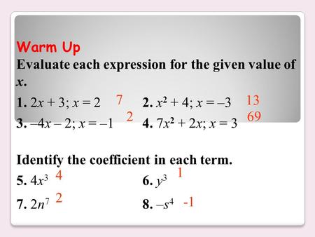 Warm Up Evaluate each expression for the given value of x.