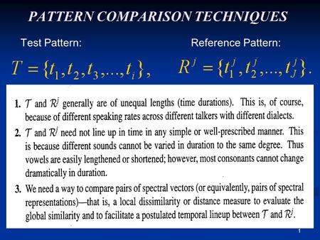 1 PATTERN COMPARISON TECHNIQUES Test Pattern:Reference Pattern: