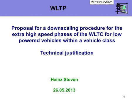 1 Proposal for a downscaling procedure for the extra high speed phases of the WLTC for low powered vehicles within a vehicle class Technical justification.