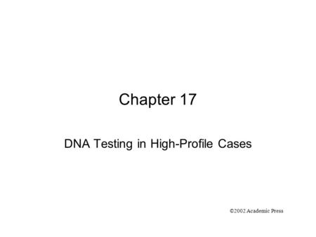 DNA Testing in High-Profile Cases