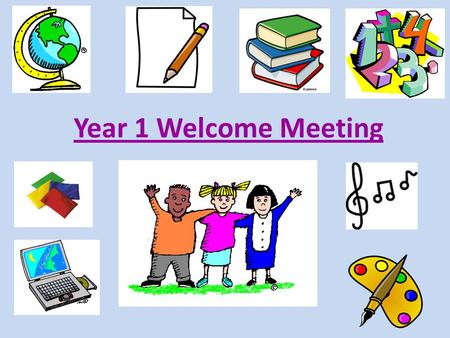 Year 1 Welcome Meeting. Transition Term This year we will be steadily introducing the children to the Key Stage 1 curriculum as they are ready for it.