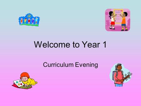 Welcome to Year 1 Curriculum Evening. Teachers Mrs John-Monday, Tuesday, Wednesday Mrs Bambrick-Thursday, Friday Mrs Devereux and Mrs Nixon-Teaching Assistants.
