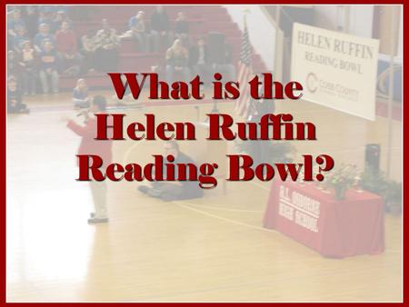 What is the Helen Ruffin Reading Bowl?