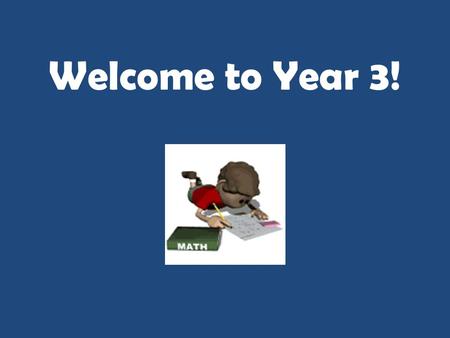 Welcome to Year 3!. What’s this year all about? Wow Days and Trips out Roald Dahl Day – autumn term Chideock Church – autumn term Tutankhamen exhibition.