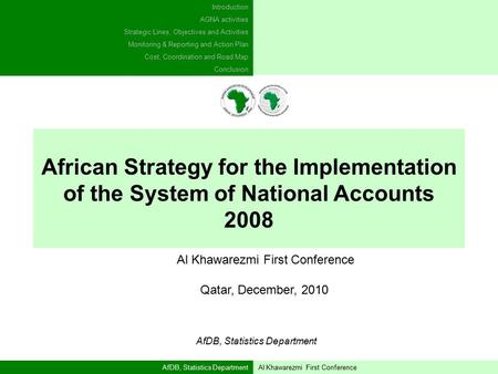 AfDB, Statistics DepartmentAl Khawarezmi First Conference African Strategy for the Implementation of the System of National Accounts 2008 Al Khawarezmi.