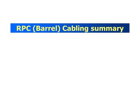 RPC (Barrel) Cabling summary. Signal cable specifications Signal Cables (two possibilities): –Loose pair round and twisted pairs (with flat zone for crimping.