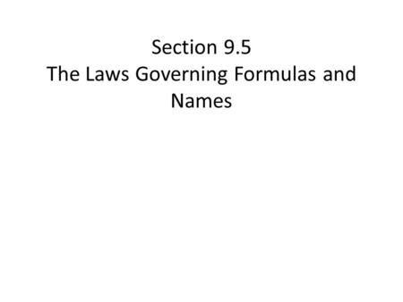 Section 9.5 The Laws Governing Formulas and Names