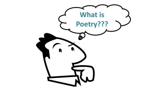 What is Poetry???. Poetry is…Poetry is the most emotionally charged means of written expression and it consists of words arranged in patterns of sound.
