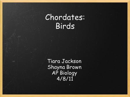 Tiara Jackson Shayna Brown AP Biology 4/8/11