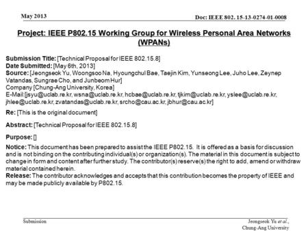 Doc: IEEE 802. 15-13-0274-01-0008 Submission May 2013 Jeongseok Yu et al., Chung-Ang University Project: IEEE P802.15 Working Group for Wireless Personal.