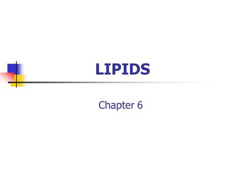 LIPIDS Chapter 6.