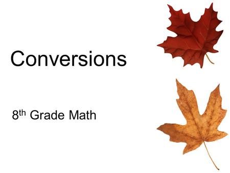 Conversions 8th Grade Math.