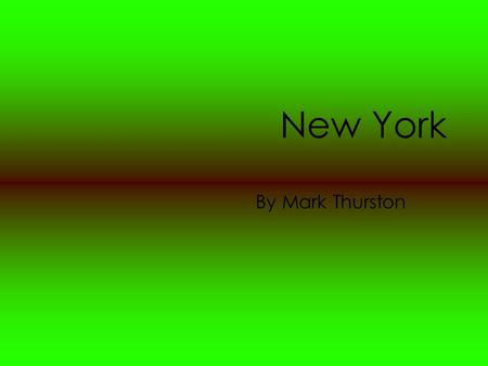 New York By Mark Thurston. Capital ZThe capital is Albany.
