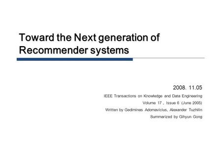 Toward the Next generation of Recommender systems