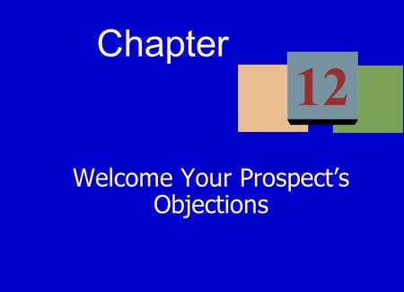 Welcome Your Prospect’s Objections