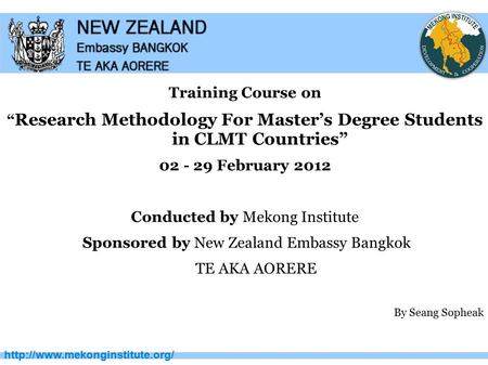 Training Course on “ Research Methodology For Master’s Degree Students in CLMT Countries” 02 - 29 February 2012 Conducted.