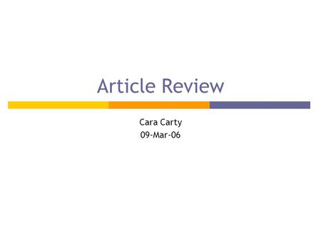 Article Review Cara Carty 09-Mar-06. “Confounding by indication in non-experimental evaluation of vaccine effectiveness: the example of prevention of.