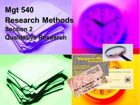 1 Mgt 540 Research Methods Section 2 Qualitative Research.
