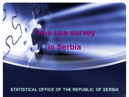 1 STATISTICAL OFFICE OF THE REPUBLIC OF SERBIA Time use survey in Serbia.