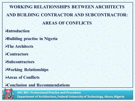 ARC 807: Professional Practice and Procedure Department of Architecture, Federal University of Technology, Akure, Nigeria ARC 807: Professional Practice.