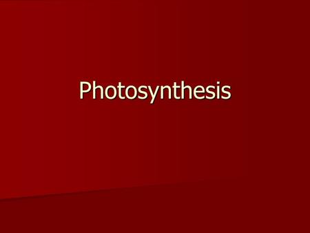 Photosynthesis. The Primary Source Photosynthesis is the first step of energy flow for most organisms on Earth, by transferring solar energy into stored.