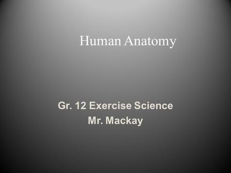 Gr. 12 Exercise Science Mr. Mackay