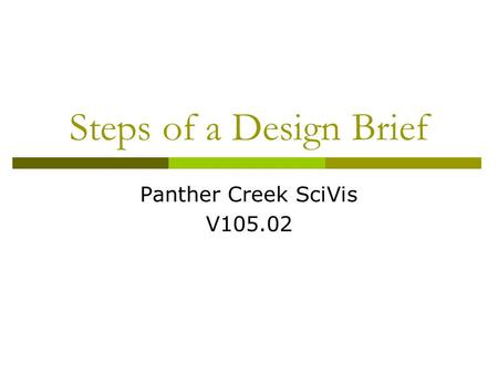Steps of a Design Brief Panther Creek SciVis V105.02.