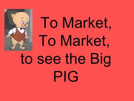 To Market, To Market, to see the Big PIG. The Challenge: Mom has sent me to the store with $100.00 to buy a week’s worth of groceries.)