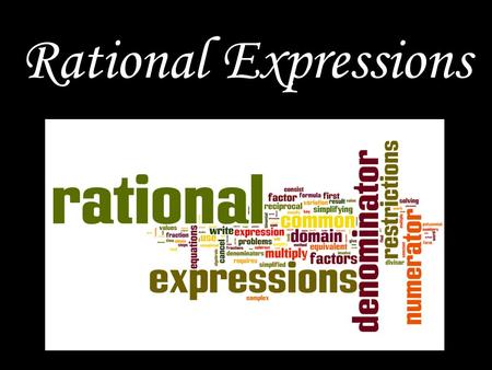 Rational Expressions.