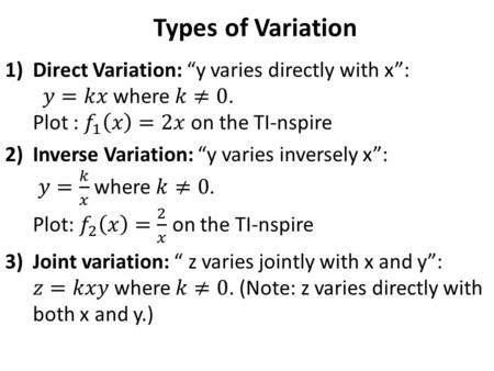Types of Variation. How can we Identify an Inverse Variation? x241015 y 7.532.