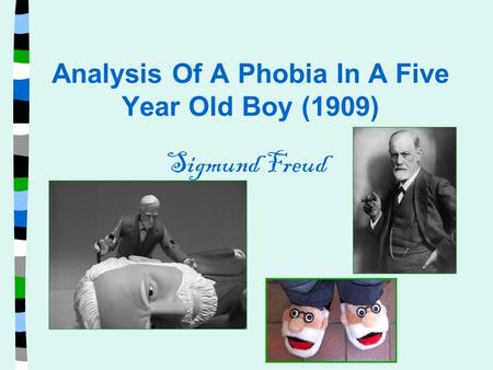 Analysis Of A Phobia In A Five Year Old Boy (1909)