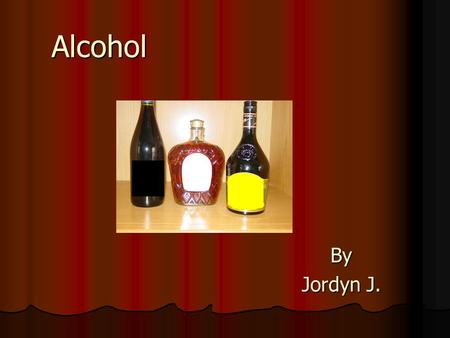 AlcoholBy Jordyn J.. What is Alcohol? Alcohol is a clear drink that is made from corn, barley, grain, rye, or a beverage containing ethyl. When a person.
