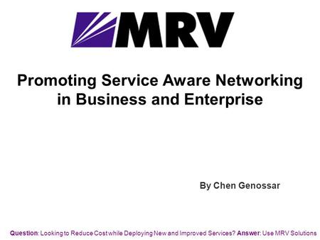 Promoting Service Aware Networking in Business and Enterprise