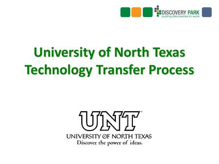 University of North Texas Technology Transfer Process.