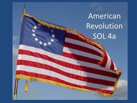 American Revolution SOL 4a
