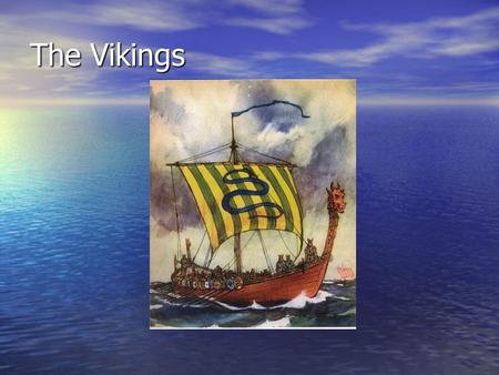 The Vikings. Who were the Vikings? The Vikings were raiders from Scandinavia (Norway, Denmark and Sweden). The Vikings were raiders from Scandinavia (Norway,