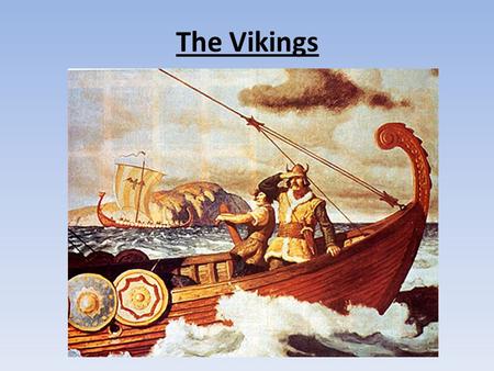 The Vikings. Viking Intro Vikings were from Scandinavia which incorporates the modern-countries of Sweden, Denmark and Norway. (Also Iceland and Finland.)