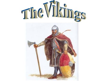 Where were they from? The Vikings came from the three countries which make up Scandinavia: Denmark Norway Sweden SCOTLAND ENGLAND.