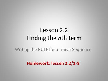Lesson 2.2 Finding the nth term